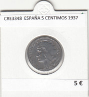 CRE3348 MONEDA ESPAÑA 5 CENTIMOS 1937 MBC - Altri & Non Classificati