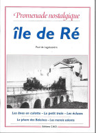 BH92 - ILE DE RE - PAUL DE LAGALUSSIERE - EDITIONS CMD - 48 PAGES 15 X 21 CM - 1994 - Poitou-Charentes