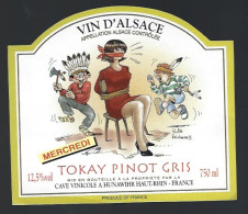 Etiquette Vin  Alsace Tokay Pinot Gris   Cave De Hunawihr 68 Mercredi Illustration De Walter Brinkmann - Witte Wijn