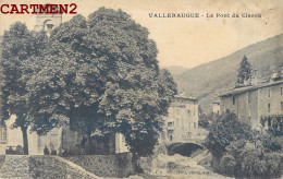 VALLERAUGUE_LE PONT DU CLAROU - Valleraugue