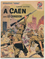 Collection "PATRIE" - A Caen Avec Les Canadiens - Claude  Couffon - Editions Rouff, Paris, 1949 - Guerre 1939-45