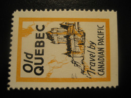 Old QUEBEC Castle Travel By CANADIAN PACIFIC Poster Stamp Label Vignette CANADA - Vignettes Locales Et Privées