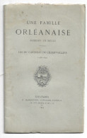 D45. UNE FAMILLE ORLEANAISE PENDANT UN SIECLE LES DU GAIGNEAU DE CHAMPVALLINS. 1786-1893.  1893. - Centre - Val De Loire