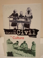 La Guerra Civil Española. 17- La Cultura . Ediciones Folio. 1997. 127 Páginas. - Cultural