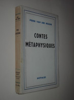 CONTES METAPHYSIQUES (P. VAN DER MEULEN) 1945 - Libri Ante 1950