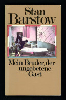 Stan Barstow: Mein Bruder, Der Ungebetene Gast Taschenbuch Berlin 1984 1. A. - Entretenimiento