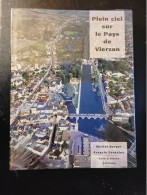 18 - Plein Ciel Sur Le Pays De VIERZON - Livre NEUF Sous Emballage Plastifié - Centre - Val De Loire