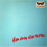 * LP *  DE MASKERS - YOU ONLY LIVE TWICE (Holland 1985) - Strumentali