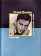 FRANK SINATRA - WHEN OL' EYES WAS A RED (MARTIN SMITH) 122 Pages - Format 12,5 X 17,5 - Cultural