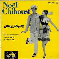 NOEL CHIBOUST - CHARLESTON - FR EP - YES, SIR, THAT'S MY BABY + 3 - Jazz