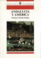 Andalucía Y América - Francisco Morales Padrón - Historia Y Arte