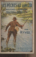 Les Pêches Au Lancer, Mouches Et Cuillers, Truites Et Brochets - Ryvez - 1944 - Jacht/vissen