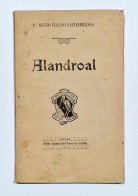 ALANDROAL-MONOGRAFIAS-Etiamsi Omnes Eco Non(Aut.Pr.Bento Ferrão Castelbranco/Edit. Antonio José Torres De Carvalho-1910) - Oude Boeken