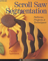 Scroll Saw Segmentation (Patterns, Projects & Techniques) - Spielman Patrick - 2000 - Taalkunde