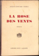 La Rose Des Vents Par Jacques Edouard Chable 1943 C3877N - Oude Boeken