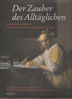 Livre - Der Zauber Des Alltäglichen - Holländische Malerei - Kunstführer