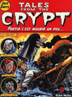 Tales From The Crypt Partir C'est Moirir Un Peu - Tales From The Crypt