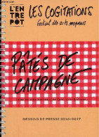 L'entrepôt - Les Cogitations Festival Des Arts Moqueurs - Pâtés De Campagne (avec De Vrais Morceaux De Cami, Urbs & Visa - Livres Dédicacés