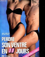 Perdre Son Ventre En 30 Jours - Pour Homme Et Femme - Burstein Nancy - Matthews Roy - Delisles Bruno - 1987 - Libri