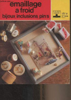 Emaillage à Froid, Bijoux, Inclusions, Pin's - "Fleurus Idées" - Delpech Jean-Pierre - 1992 - Décoration Intérieure