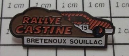 414A Pin's Pins / Beau Et Rare / AUTOMOBILES / RALLYE CASTINE BRETENOUX SOUILLAC CANTAL Pas Oublié Par Chantal ! - Rally