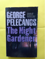 THE NIGHT GARDENER / GEORGE PELECANOS - Altri & Non Classificati