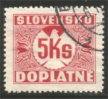 810 Slovensko Slovakia 1941 Postage Due Taxe 5 Ks Carmine (SLK-58a) - Oblitérés