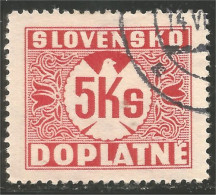 810 Slovensko Slovakia 1941 Postage Due Taxe 5 Ks Carmine (SLK-58b) - Oblitérés
