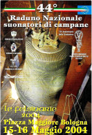 ITALIA ITALY - 2004 BOLOGNA 44° Raduno Nazionale Suonatori Di Campane Su Cartolina Speciale – 8257 - 2001-10: Poststempel
