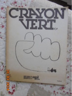 A.P.L. Paysans (avril 1978) No.211-212 / Haute Saone En Lutte (avril 1978) No.9-10 : Crayon Vert - Sonstige & Ohne Zuordnung