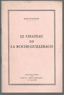 D03. LE CHATEAU DE LA ROCHE GUILLEBAUD. SAINT-ELOY D'ALLIER. 1969. MICHEL GUILLEMAIN. - Auvergne