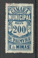 BRAZIL Brasilien Ca. 1900 Camara Municipal De Palmyra Estado D. Minas Local Revenue Taxe Fiscal Tax 200 R. (*) - Officials