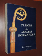 Trésors Des Abbayes Normandes. Rouen -Caen 1979‎ - Catalogue Expo. - Normandië