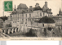 D33  CADILLAC- SUR- GARONNE  Le Chateau Du Duc D' Epernon  ..... - Cadillac