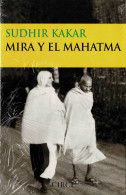 Mira Y El Mahatma - Sudhir Kakar - Historia Y Arte