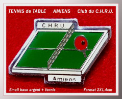 SUPER PIN'S CLUB TENNIS De TABLE Du CHRU D'AMIENS En émail Base Or, Format 2,5X1,5cm - Tennis Tavolo