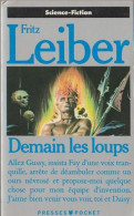 Demain Les Loups - De Fritz Leiber - Presses Pocket Science Fiction - 1991 - Presses Pocket