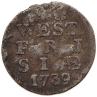 NETHERLANDS STUIVER 1739 WEST FRIESLAND #t032 0485 - …-1795 : Periodo Antiguo