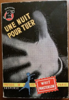 C1 Whit MASTERSON - UNE NUIT POUR TUER Un Mystere 1956 EO A Cry In The Night PORT INCLUS France - Presses De La Cité