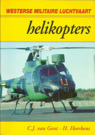 WESTERSE MILITAIRE LUCHTVAART NR. 3  : HELIKOPTERS - C.J. Van Gent; H. Heerkens (HELICOPTERS) - Hollandais