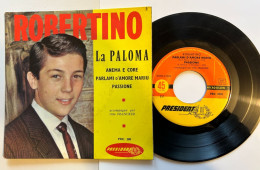 45T Vinyle - Robertino (La Paloma, Anema E Core, Parlami D'Amore MAriu, Passione) - Oper & Operette