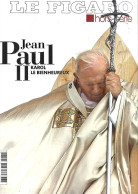 LE FIGARO Hors Série: JEAN-PAUL II, Karol Le Bienheureux. Le Sommaire Est Scanné. - Storia