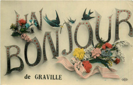 76 , Un Bonjour De GRAVILLE , *  457 42 - Graville