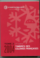 Y&T: 2004 Tome 2, 1re Partie: TIMBRES Des COLONIES FRANCAISES - Frankrijk