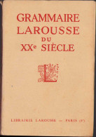 Grammaire Larousse Du XXe Siecle 1936 C774 - Livres Anciens