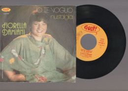 DISCO VINILE 45 FIORELLA DAMIANI - NUSTALGIA / IO TE VOGLIO GULP FESTIVAL NAPOLI - Sonstige - Italienische Musik