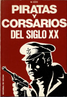 Piratas Y Corsarios Del Siglo XX - M. Izzo - Geschiedenis & Kunst