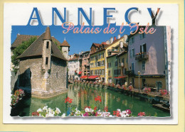 74. ANNECY – Palais De L'Isle / Canal Du Thiou / Fleurs (voir Scan Recto/verso) - Annecy-le-Vieux