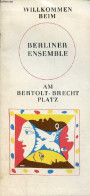 Willkommen Beim Berliner Ensemble Am Bertolt-brecht Platz. - Collectif - 1980 - Sprachwissenschaften