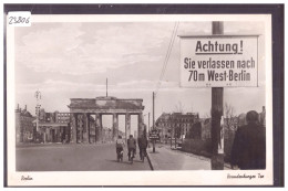 BERLIN - ACHTUNG SIR VERLASSEN WEST BERLIN - TB - Porte De Brandebourg